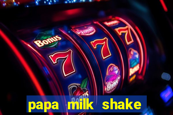 papa milk shake click jogos